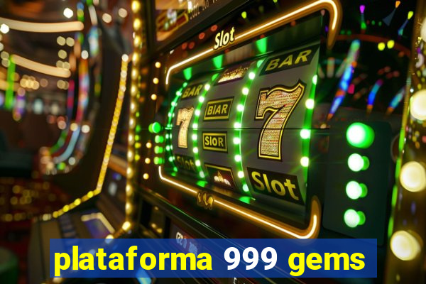 plataforma 999 gems